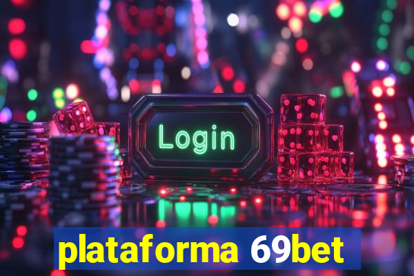 plataforma 69bet